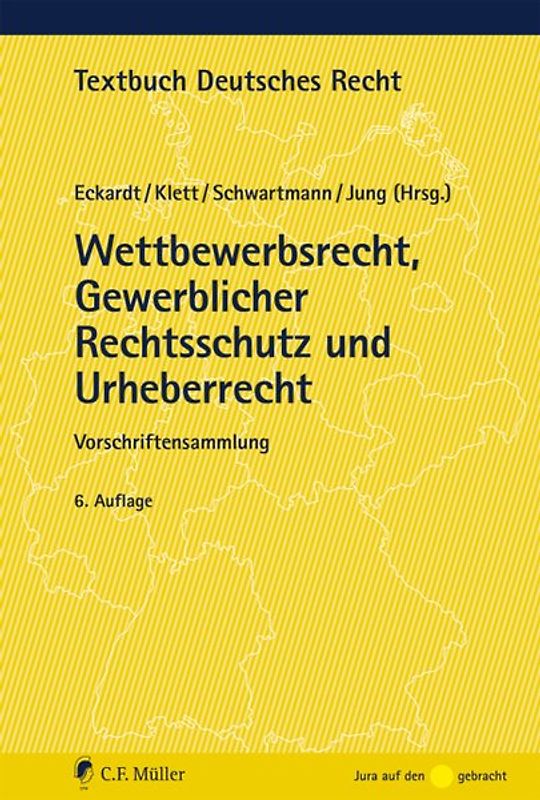 Wettbewerbsrecht, Gewerblicher Rechtsschutz und Urheberrecht