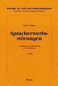 Spracherwerbsstörungen. Grundlagen zur Früherfassung und Frühtherapie