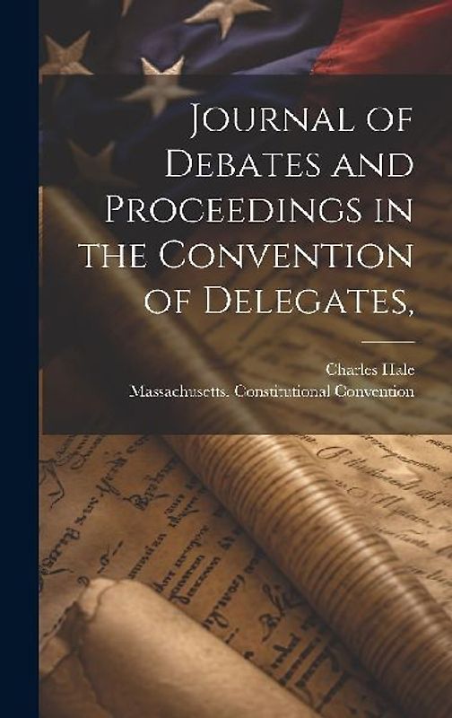 Journal of Debates and Proceedings in the Convention of Delegates,