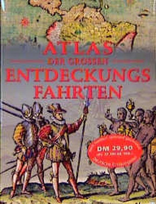 Atlas der grossen Entdeckungsfahrten