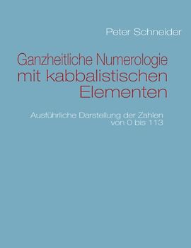Ganzheitliche Numerologie mit kabbalistischen Elementen