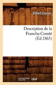 Description de la Franche-Comté (Éd.1863)