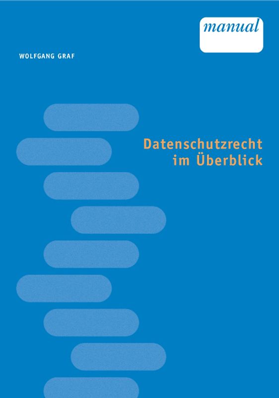 Datenschutzrecht im Überblick