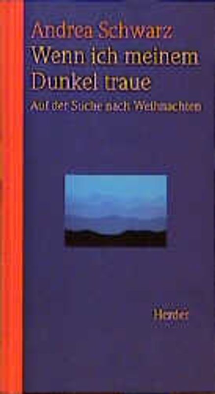 Wenn ich meinem Dunkel traue. Auf der Suche nach Weihnachten
