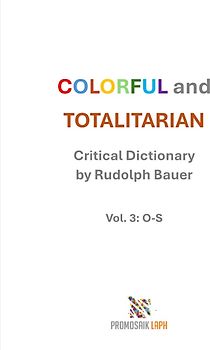 COLORFUL and TOTALITARIAN Vol. 3: O-S