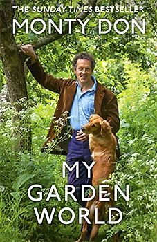 My Garden World: the Sunday Times bestseller