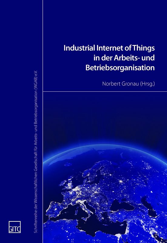 Industrial Internet of Things in der Arbeits- und Betriebsorganisation