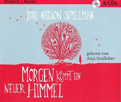 Morgen kommt ein neuer Himmel - Lori Nelson Spielman [6 CDs]