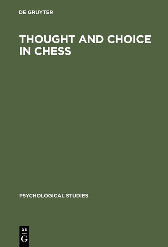 Thought and Choice in Chess