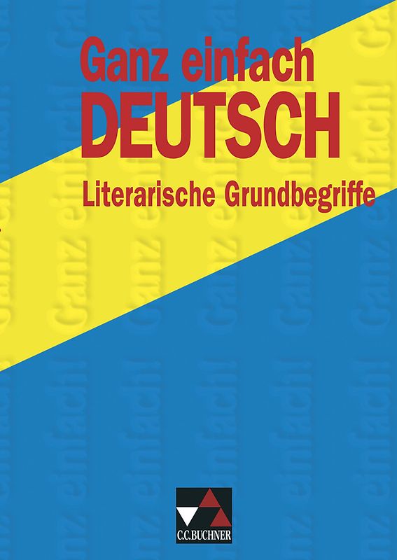 Ganz einfach Deutsch / Ganz einfach Deutsch – Literarische Grundbegriffe