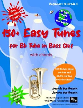 150+ Easy Tunes for Bb Tuba in Bass Clef with chords: Well known songs for kids and adults starting with the easiest: Free downloadable play along ... beginners and improvers: Fun music for Tuba.