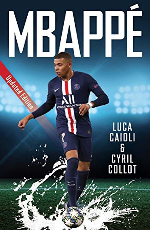 Mbappé: 2021 Updated Edition (Luca Caioli)