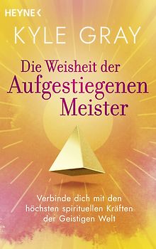 Die Weisheit der Aufgestiegenen Meister