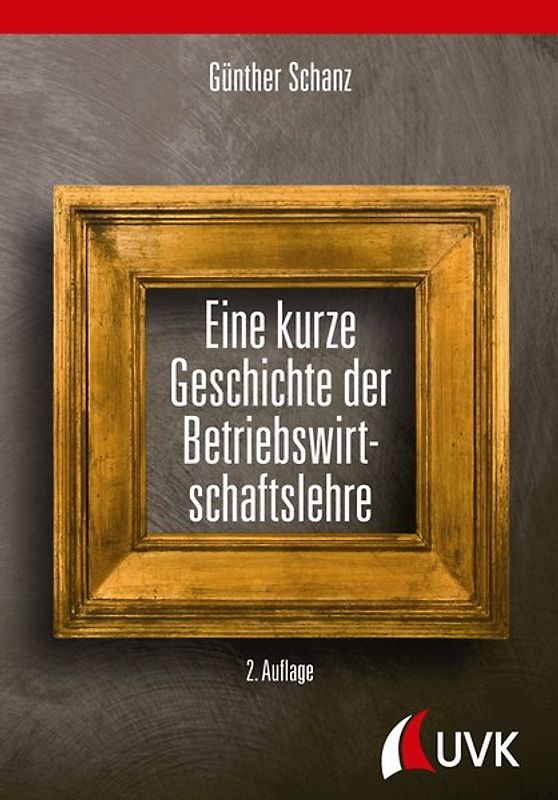 Eine kurze Geschichte der Betriebswirtschaftslehre