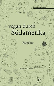 vegan durch Südamerika