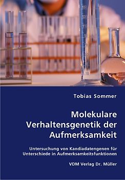 Molekulare Verhaltensgenetik der Aufmerksamkeit