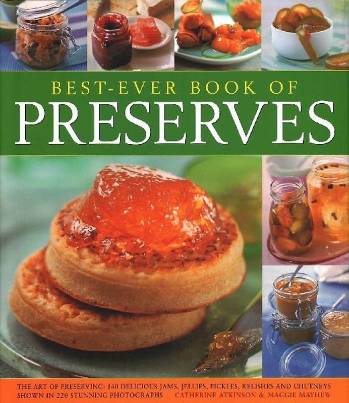 Best Ever Book of Preserves