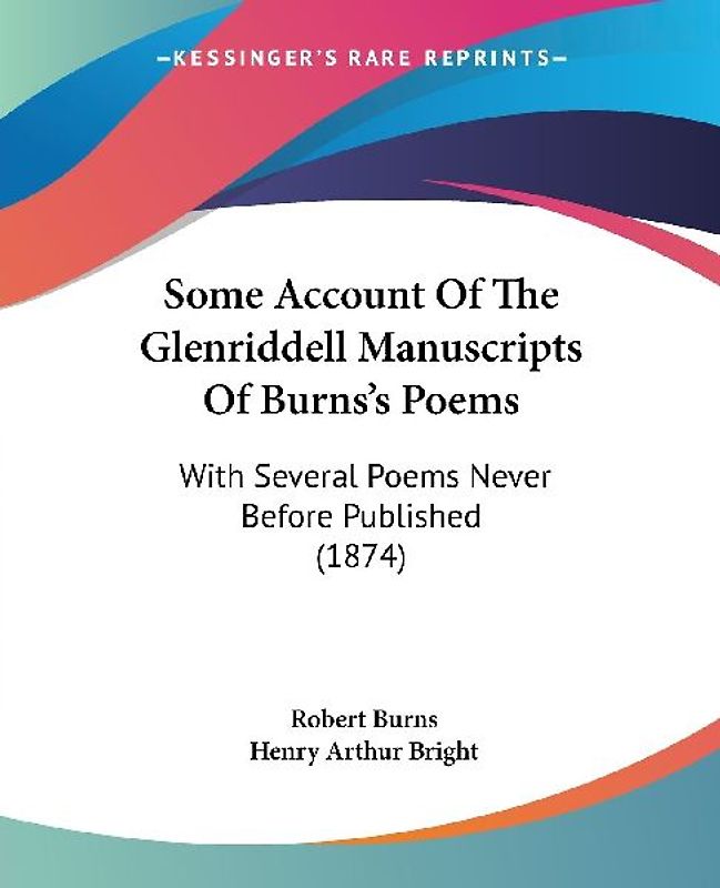 Some Account Of The Glenriddell Manuscripts Of Burns's Poems