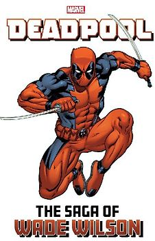 Deadpool: The Saga of Wade Wilson