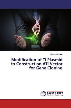Modification of Ti Plasmid to Construction dTi Vector for Gene Cloning