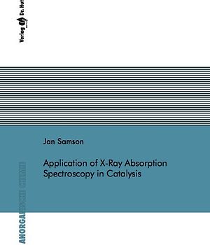 Application of X-Ray Absorption Spectroscopy in Catalysis