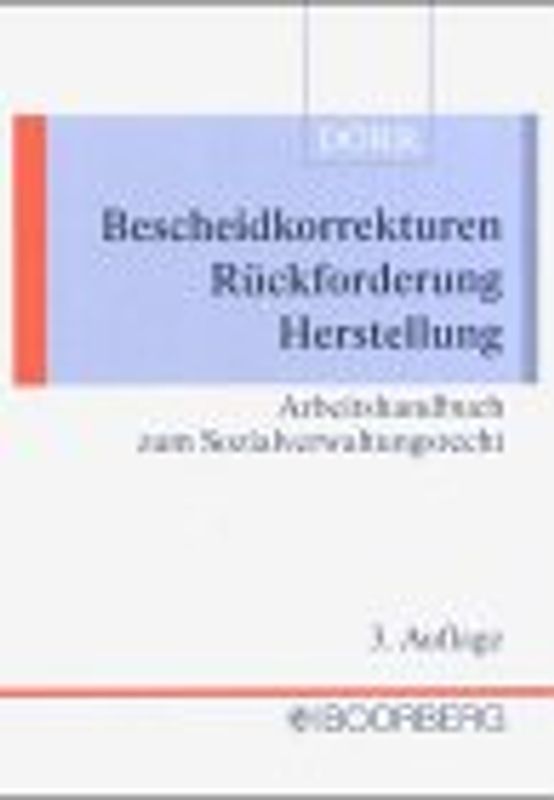 Bescheidkorrekturen - Rückforderung - Herstellungsanspruch