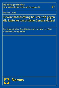 Gewinnabschöpfung bei Verstoß gegen die lauterkeitsrechtliche Generalklausel