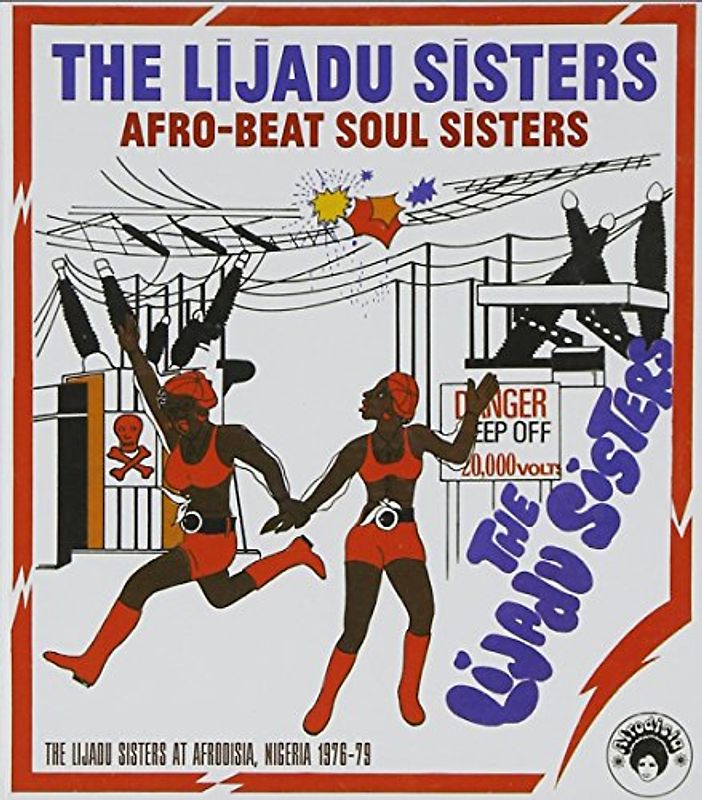 the Lijadu Sisters - Afro Beat Soul Sisters