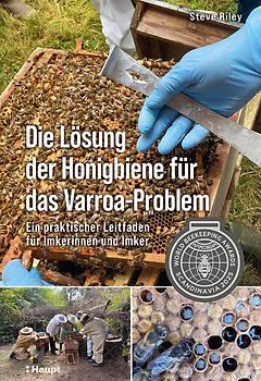 Die Lösung der Honigbiene für das Varroa-Problem