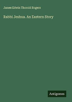 Rabbi Jeshua. An Eastern Story
