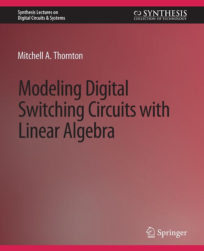 Modeling Digital Switching Circuits with Linear Algebra