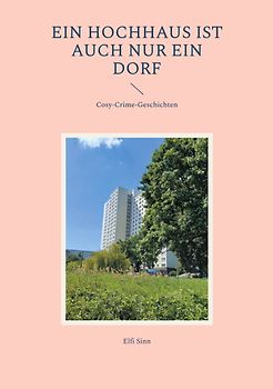 Ein Hochhaus ist auch nur ein Dorf