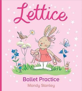Lettice Ballet Practice (Lettice Rabbit, Band 11)