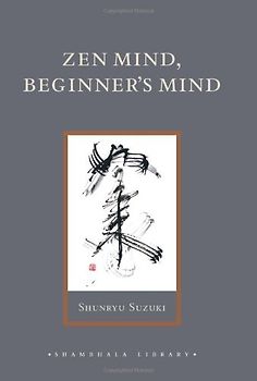 Zen Mind, Beginner's Mind (Shambhala Library) - Suzuki, Shunryu