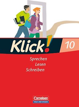 Klick! Deutsch - Östliche Bundesländer und Berlin / 10. Schuljahr - Sprechen, Lesen, Schreiben