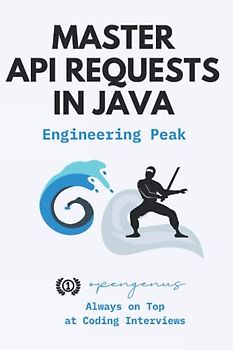Master API Requests in Java (Java Programming Mastery [Noob to Veteran], Band 3)