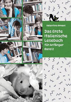 Das Erste Italienische Lesebuch für Anfänger Band 2