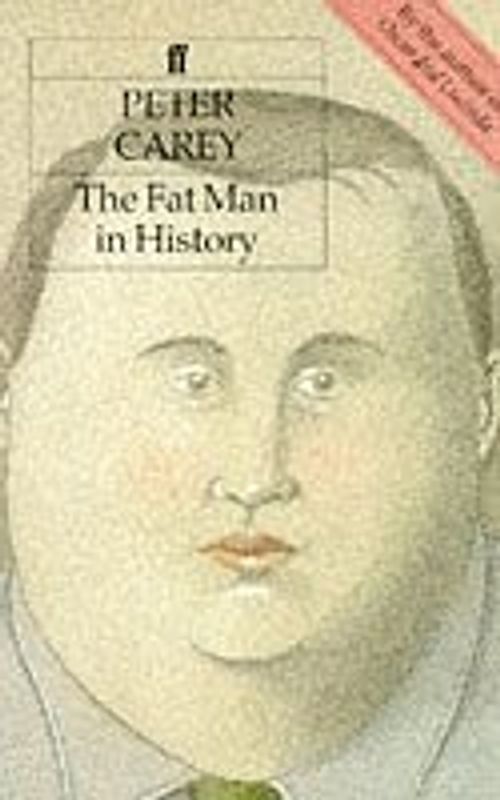 Fat Man in History - Peter Carey
