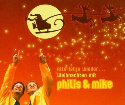 Philis & Mike - Alle Jahre Wieder-Weihnachten