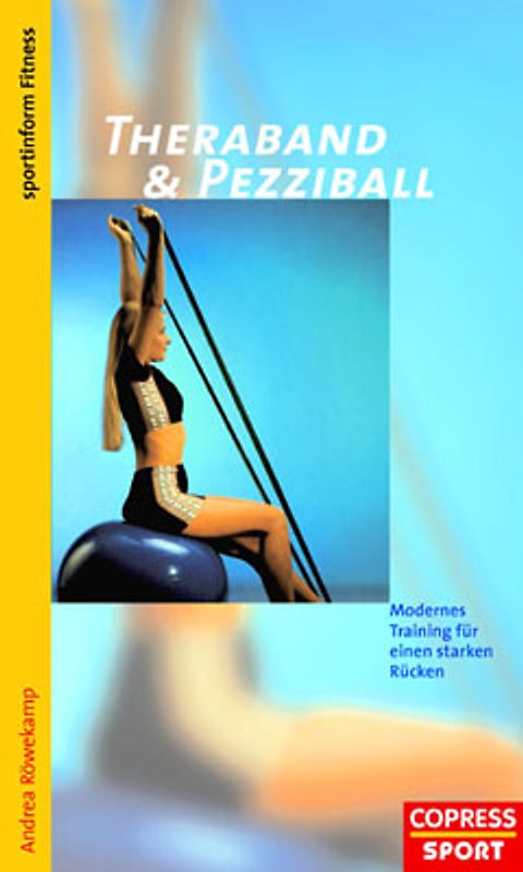 Theraband & Pezziball. Modernes Training für einen gesunden Rücken