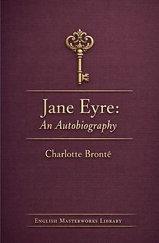 English Masterworks Library / Jane Eyre: An Autobiography