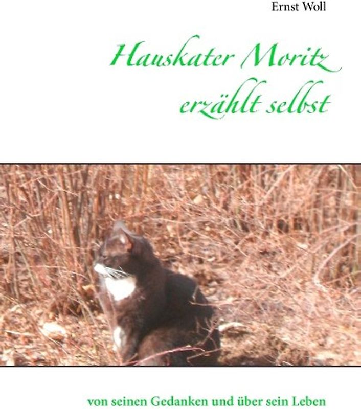 Hauskater Moritz erzählt selbst