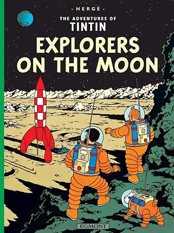 The Adventures of Tintin. Explorers on the Moon - Herge