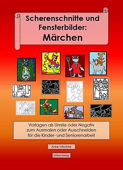 Scherenschnitte und Fensterbilder: Märchen