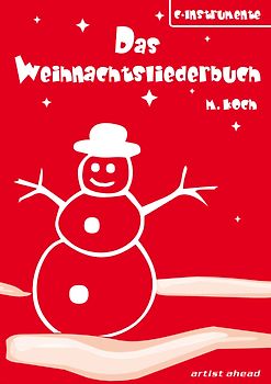 Das Weihnachtsliederbuch (C-Instrumente). Spielbuch mit 94 beliebten Weihnachtsliedern für C-Instrumente (z. B. für Querflöte, Oboe, Violine)