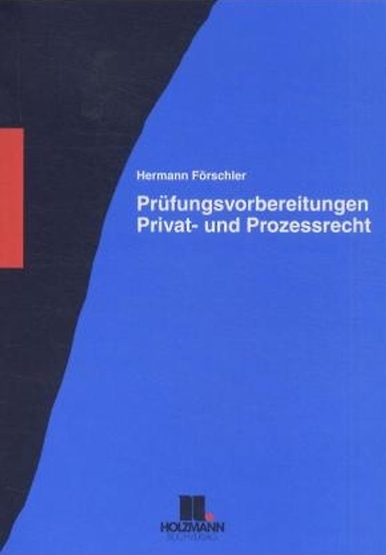 Prüfungsvorbereitung zum Privat- und Prozessrecht