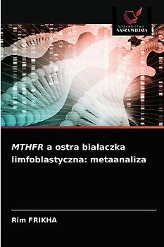 MTHFR a ostra bia¿aczka limfoblastyczna: metaanaliza