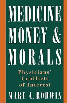 Medicine, Money, & Morals