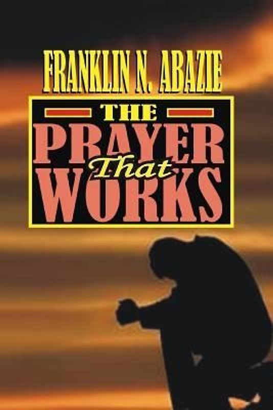 The Prayer That Works