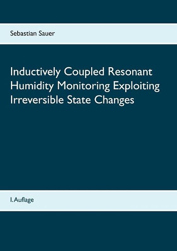 Inductively Coupled Resonant Humidity Monitoring Exploiting Irreversible State Changes